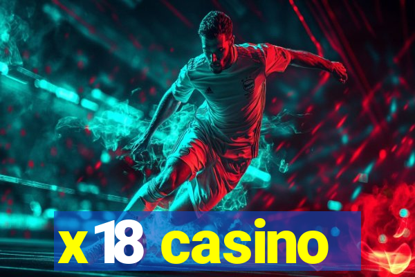 x18 casino